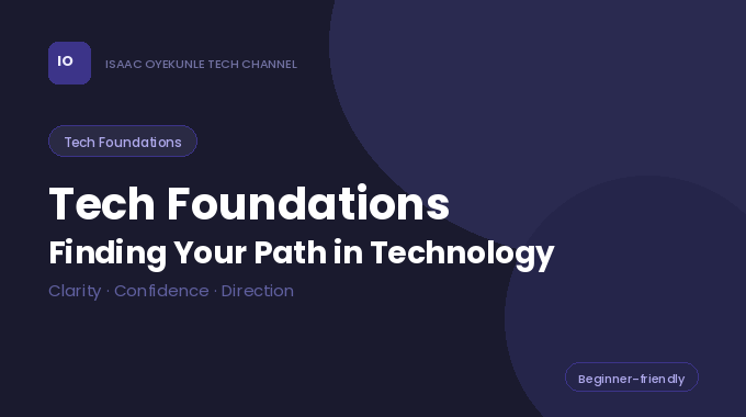 Tech Foundations: Finding Your Path in Technology